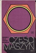 Zbigniew Orlik Wiktor Surowiak : Części maszyn Część 1