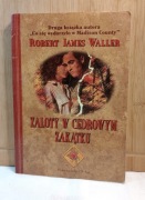 Zaloty w Cedrowym Zakątku. Robert James Waller 