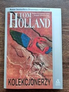 Tom Holland. "Kolekcjonerzy". NOWA