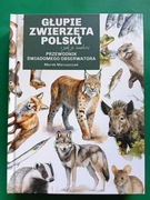 Marek Maruszczak – Głupie zwierzęta Polski i jak je znaleźć