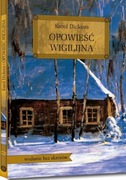 OPOWIEŚĆ WIGILIJNA Dickens Karol (lektura z opracowaniem)