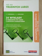 BDB STAN Nie ma trudnych ludzi R. Brinkman 24 WYKŁADY o podejściu do