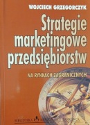 Strategie marketingowe polskich przedsiębiorstw na rynkach zagranicznych