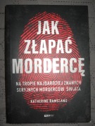 Jak złapać mordercę - Katherine Ramsland