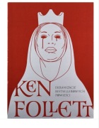 Ken Follett: Filary Ziemi + Świat bez końca