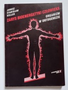 Zarys bioenergetyki człowieka. Organizm w ontogenezie. Janusz S. Keller.