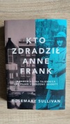 Kto zdradził Anne Frank - Rosemary Sullivan