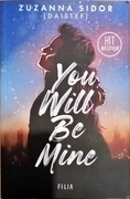 YOU WILL BE MINE, ZUZANNA SIDOR