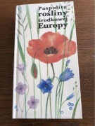 Pospolite rośliny środkowej Europy