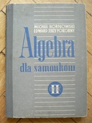 Hornowski, Pokorny - Algebra dla samouków część II