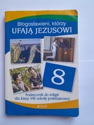 "Błogosławieni którzy ufają Jezusowi" klasa 8