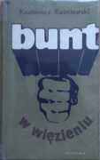 Bunt w więzieniu Kazimierz Koźniewski