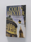 Colin Dexter - "Death is now my neighbour"