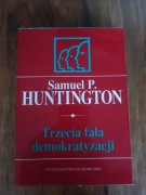 TRZECIA FALA DEMOKRATYZACJI Samuel Huntington