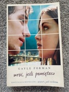 Wróć, jeśli pamiętasz - Gayle Forman