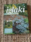 Iglaki w ogrodzie. Philippe Asseray