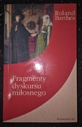 Fragmenty dyskursu miłosnego Roland Barthes