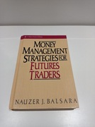 Money Management Strategies for Futures Traders - Nauzer Balsara