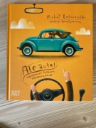 Ale auto, odjazdowe historie samochodowe - Michał Leśniewski