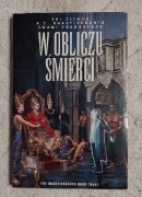 W OBLICZU ŚMIERCI.