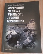 Wspomnienia żołnierza Wehrmachtu z frontu wschodniego 