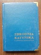 Zbrodnia katyńska w świetle dokumentów