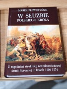 W służbie polskiego króla Z zagadnień struktury narodowościowej Armii
