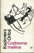 Kazimierz Orłoś - Cudowna melina