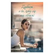 Zadbam o to, żeby cię nie stracić - Diego Galdino