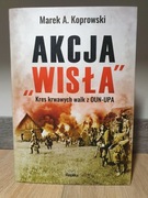 Akcja Wisła (Marek A. Koprowski) WOŁYŃ