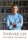 Historia prywatna. Tomasz Lis