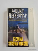 CIEMNA STRONA MIASTA. WILLIAM HEFFERNAN