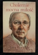 Lutz Van Dijk, Cholernie mocna miłość NOWA