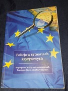 Policja w sytuacjach kryzysowych. Współpraca przygraniczna w ramach Trzecie
