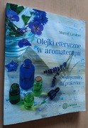 Olejki eteryczne w aromaterapii Podręcznik dla praktyka 