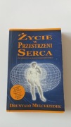 ŻYCIE W PRZESTRZENI SERCA. DRUNVALO MELCHIZEDEK