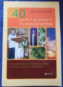 40 SPOTKAŃ GRUPOWYCH DLA MINISTRANTÓW Willi Hoffsümmer