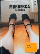 MORDERCA ZA ŚCIANĄ Skąd w naszym umyśle kryją się mordercze skłonności