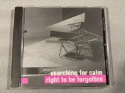 Searching For Calm - Right To Be Forgotten
