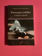 787. „ZWIERZĘTA ZODIAKU W KULTURZE JAPONII„ - M.TOMASZEWSKA - 2007 rok