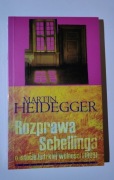 Rozprawa Schellinga o istocie ludzkiej wolności (1809) Martin Heidegger 