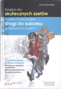 Książka dla skutecznych szefów -drogi do sukcesu w kierowaniu ludźmi