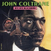 JOHN COLTRANE - Bye Bye Blackbird