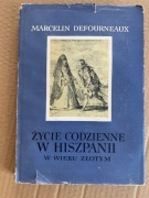 B Życie codzienne w Hiszpanii w wieku złotym M. Defourneaux