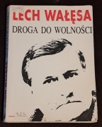 Droga do wolności. L. Wałęsa.