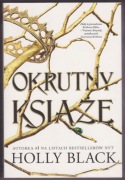 OKRUTNY KSIĄŻĘ - Holly Black