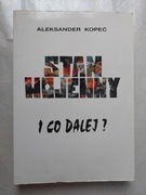 Aleksander Kopeć Stan wojenny i co dalej