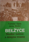 UNIKAT Opas Reder BEŁŻYCE studia i szkice z dziejów miasta (do roku 1869)