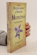 Święta Hildegarda z Bingen Medycyna na każdy dzień - Wighard Strehlow