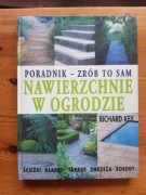 Poradnik Zrób to sam- nawierzchnie w ogrodzie Richard Key